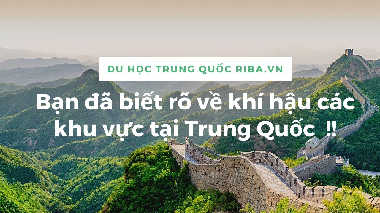 Khi Hau Tai Cac Khu Vuc Trung Quoc 2023